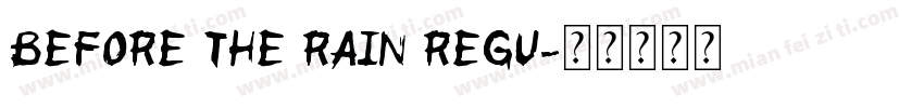 Before the Rain Regu字体转换